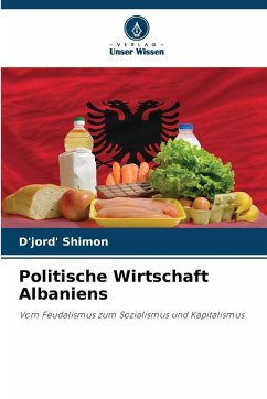 Politische Wirtschaft Albaniens - Shimon, D'jord' Politische Wirtschaft Albaniens - Shimon, D'jord'