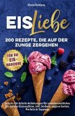 Eisliebe 200 Rezepte, die auf der Zunge zergehen