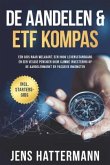 De Aandelen & ETF Kompas: Een gids naar welvaart, een hoog levensstandaard en een veilige pensioen door slimme investeri