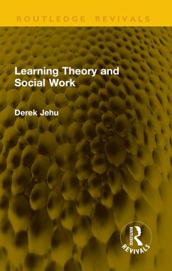 Learning Theory and Social Work (eBook, ePUB) - Jehu, Derek