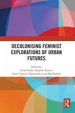 Decolonising Feminist Explorations of Urban Futures (eBook, ePUB)