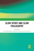 Slow Sport and Slow Philosophy (eBook, ePUB)