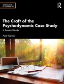 The Craft of the Psychodynamic Case Study (eBook, PDF)