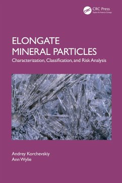 Elongate Mineral Particles (eBook, PDF) - Korchevskiy, Andrey; Wylie, Ann Elongate Mineral Particles (eBook, PDF) - Korchevskiy, Andrey; Wylie, Ann