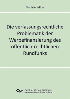 Cover Die verfassungsrechtliche Problematik der Werbefinanzierung des öffentlich-rechtlichen Rundfunks (eBook, PDF)