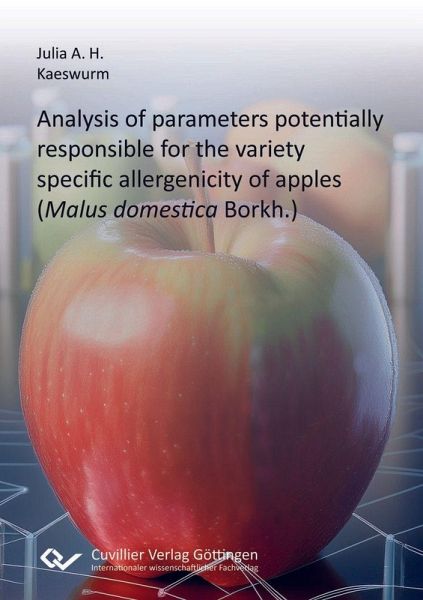 Analysis of parameters potentially responsible for the variety specific allergenicity of apples (Malus domestica Borkh.) (eBook, PDF)