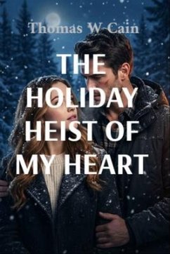 Cover THE HOLIDAY HEIST OF MY HEART (eBook, ePUB)