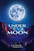 Under an Evil Moon (eBook, ePUB) Under an Evil Moon (eBook, ePUB)