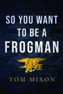 Cover So You Want To Be a Frogman (eBook, ePUB)