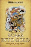 Scars Into Gold (eBook, ePUB)