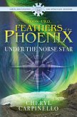 Under The Norse Star (Feathers of the Phoenix, #2) (eBook, ePUB) Under The Norse Star (Feathers of the Phoenix, #2) (eBook, ePUB)