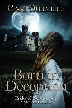Cover Born in Deception (Brides of Northumbria, #1) (eBook, ePUB)