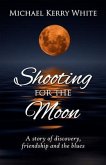 Shooting for the Moon (eBook, ePUB)