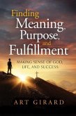 Finding Meaning, Purpose, and Fulfillment (eBook, ePUB)