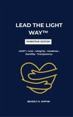LEAD THE LIGHT WAY(TM) - Parent Edition (eBook, ePUB)