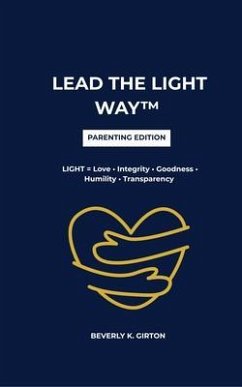 Cover LEAD THE LIGHT WAY(TM) - Parent Edition (eBook, ePUB)