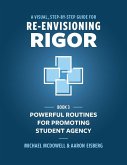 A Visual, Step- by- Step Guide for Re-Envisioning Rigor