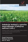 Indukcja mutacji u grochu zwyczajnego (Lathyrus sativus Linn.)
