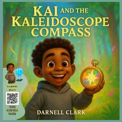 Kai and the Kaleidoscope Compass - Clark, Darnell