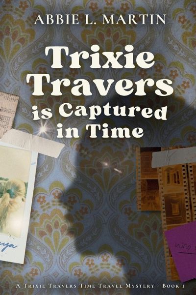 Trixie Travers is Captured in Time Trixie Travers is Captured in Time