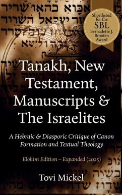 Tanakh, New Testament, Manuscripts & The Israelites - Mickel, Tovi