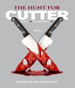 The Hunt For Cutter (eBook, ePUB) - Maschhoff, Thomas The Hunt For Cutter (eBook, ePUB) - Maschhoff, Thomas