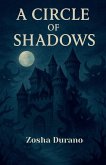A Circle of Shadows