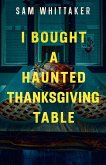 I Bought a Haunted Thanksgiving Table