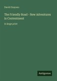 The Friendly Road - New Adventures in Contentment