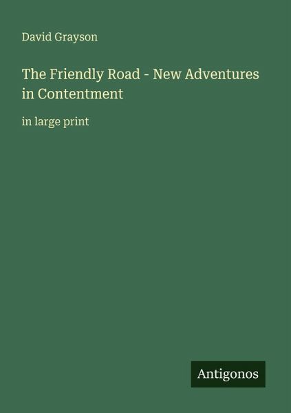 The Friendly Road - New Adventures in Contentment