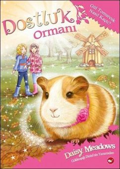 Cover Dostluk Ormani 08 - Gül Tomurcuk Nasil Kacti