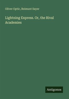 Cover Lightning Express. Or, the Rival Academies