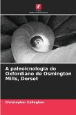 A paleoicnologia do Oxfordiano de Osmington Mills, Dorset A paleoicnologia do Oxfordiano de Osmington Mills, Dorset