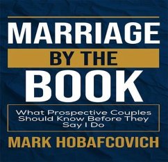 Cover MARRIAGE BY THE BOOK WHAT PROSPECTIVE COUPLES SHOULD KNOW BEFORE THEY SAY I DO (eBook, ePUB)