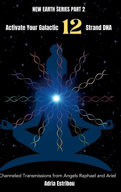 Cover Activate Your Galactic 12 Strand DNA