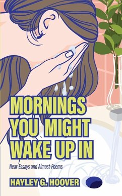 Mornings You Might Wake Up In - Hoover, Hayley G