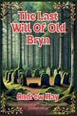 The Last Will Of Old Bryn