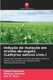 Indução de mutação em ervilha-de-angola (Lathyrus sativus Linn.)