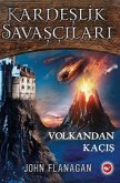 Kardeslik Savascilari 7 - Volkandan Kacis Kardeslik Savascilari 7 - Volkandan Kacis