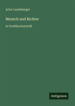 Mensch und Richter - Landsberger, Artur