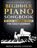 Your Golden Ears Beginner Piano Songbook