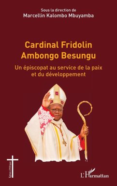 Cardinal Fridolin Ambongo Besungu Cardinal Fridolin Ambongo Besungu