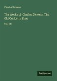 The Works of Charles Dickens. The Old Curiosity Shop