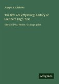 The Star of Gettysburg; A Story of Southern High Tide