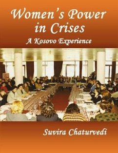 Women's Power in Crises (eBook, ePUB) - Chaturvedi, Suvira Women's Power in Crises (eBook, ePUB) - Chaturvedi, Suvira