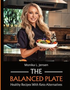 Cover The Balanced Plate - Healthy Recipes With Keto Alternatives
