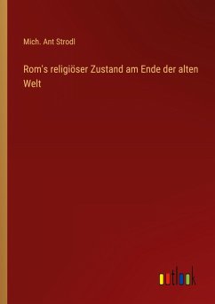 Rom's religiöser Zustand am Ende der alten Welt