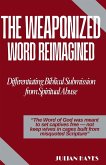 The Weaponized Word Reimagined