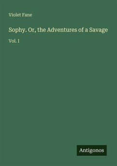 Cover Sophy. Or, the Adventures of a Savage