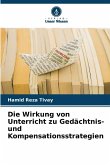 Die Wirkung von Unterricht zu Gedächtnis- und Kompensationsstrategien Die Wirkung von Unterricht zu Gedächtnis- und Kompensationsstrategien